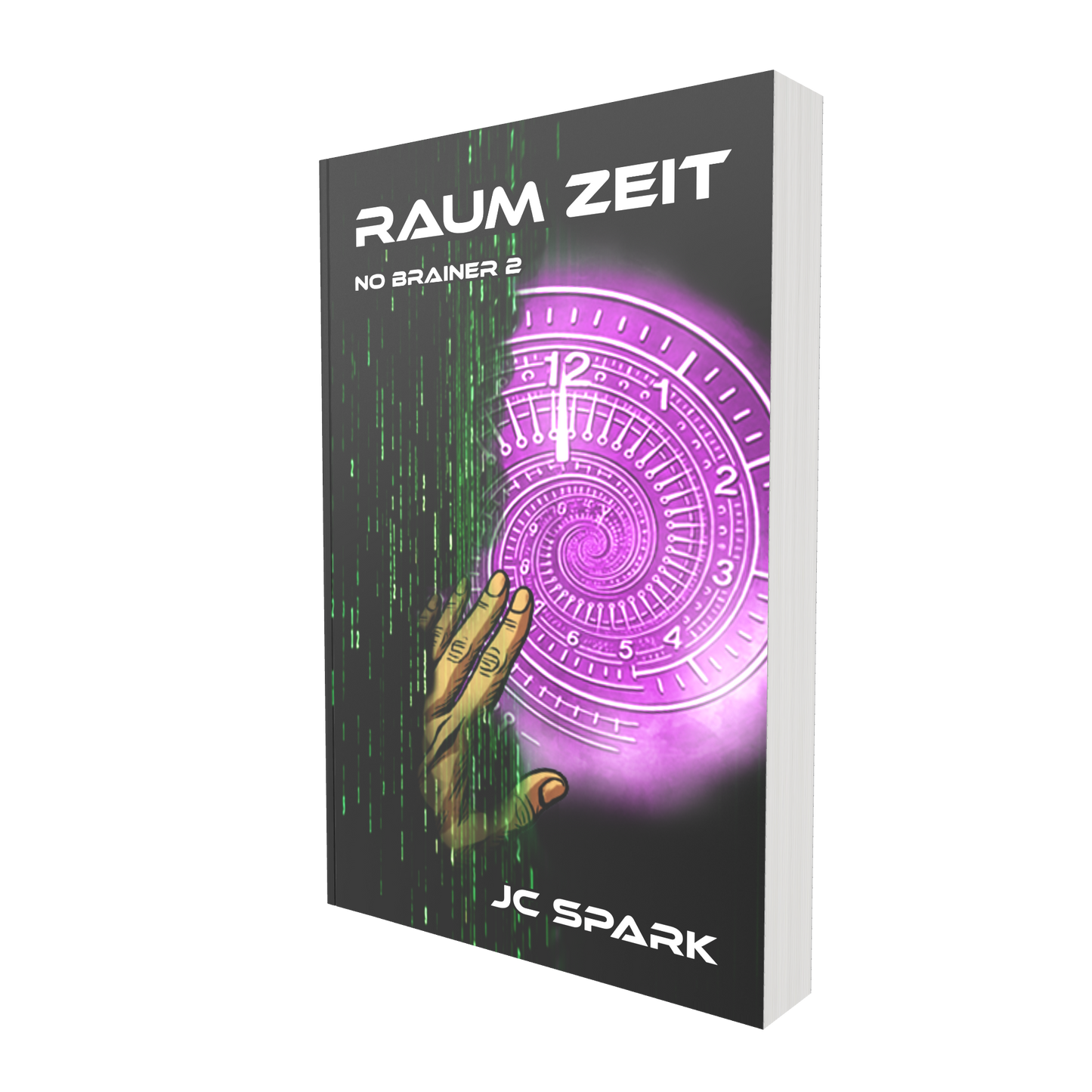 Raum Zeit - No Brainer Trilogie - Buch 2 DEUTSCH Softcover Exklusive Illustrierte Ausgabe SPACE WORLD – Die Serie