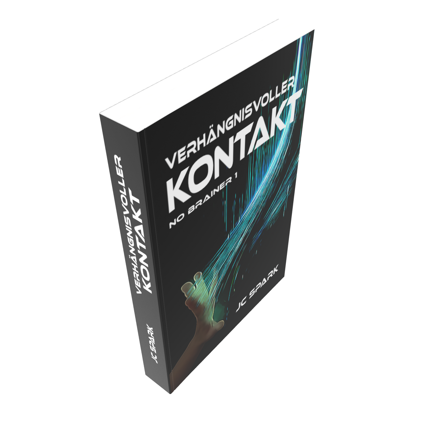 Verhängnisvoller Kontakt - No Brainer Trilogie - Buch 1 DEUTSCH Softcover Exklusive Illustrierte Ausgabe SPACE WORLD – Die Serie
