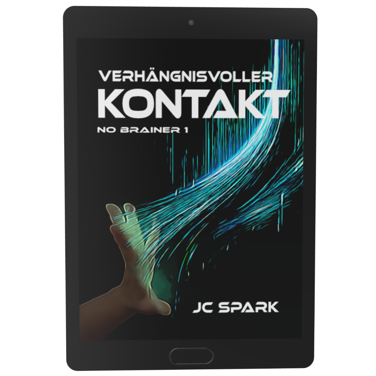 Verhängnisvoller Kontakt - No Brainer Trilogie - Buch 1 DEUTSCH E-Book Exklusive Illustrierte Ausgabe SPACE WORLD – Die Serie